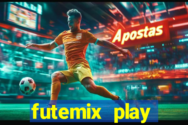 futemix play futebol ao vivo